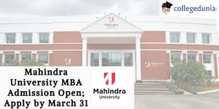 Mahindra University MBA Admission Open; Apply by March 31